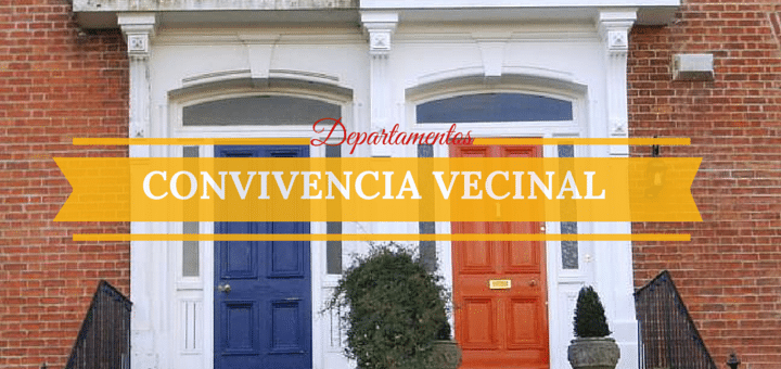 Departamentos: vive en armonía con tus vecinos