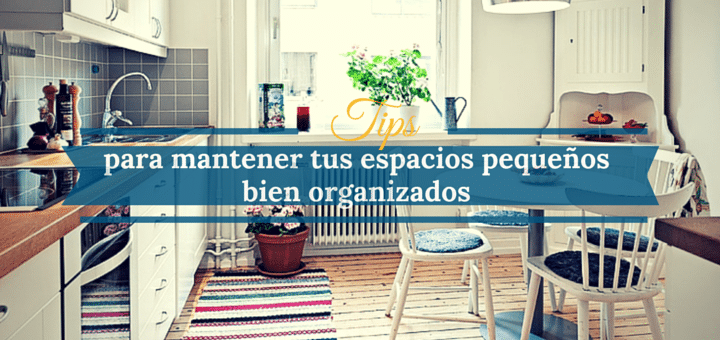 10 Mandamientos para mantener tus espacios pequeños bien organizados