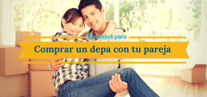 ¿Qué debo considerar antes de comprar un departamento con mi pareja?