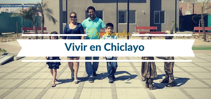 Departamentos en Chiclayo: vive en una ciudad que ofrece diversión para la familia