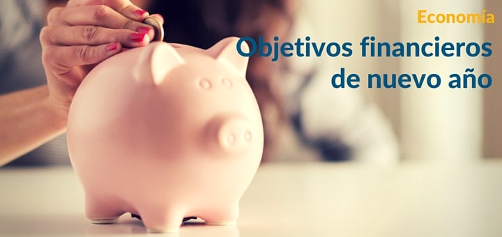 Resoluciones de nuevo año: 4 objetivos financieros