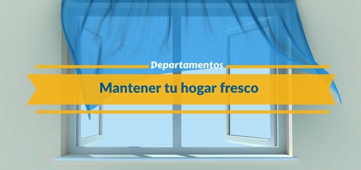 Formas ecoamigables de mantener fresco tu departamento en verano