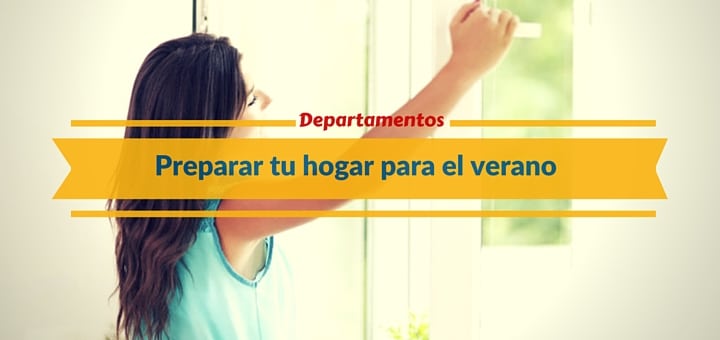 5 Formas de preparar tu departamento en verano