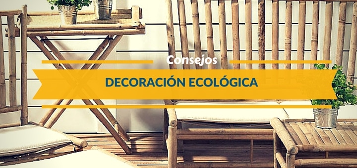 Tips para una decoración ecológica de tu departamento