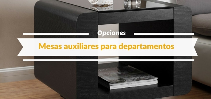 5 opciones de mesas auxiliares ideales para departamentos