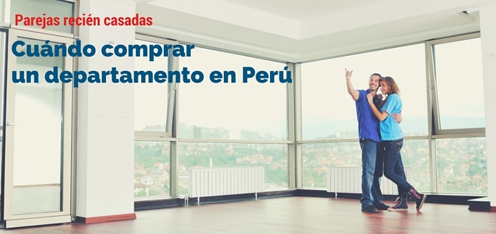 Parejas recién casadas: Cuándo comprar un departamento en Perú