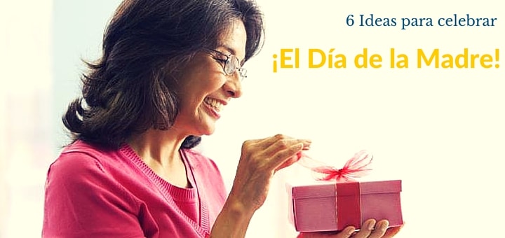 Seis ideas geniales para celebrar este día de la madre