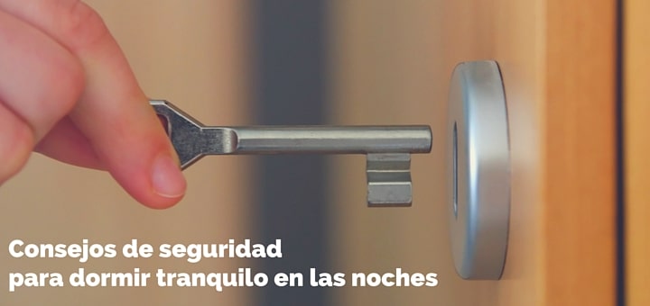 Consejos de seguridad para dormir tranquilo en las noches