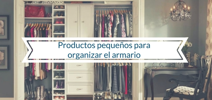 Productos pequeños para organizar el armario