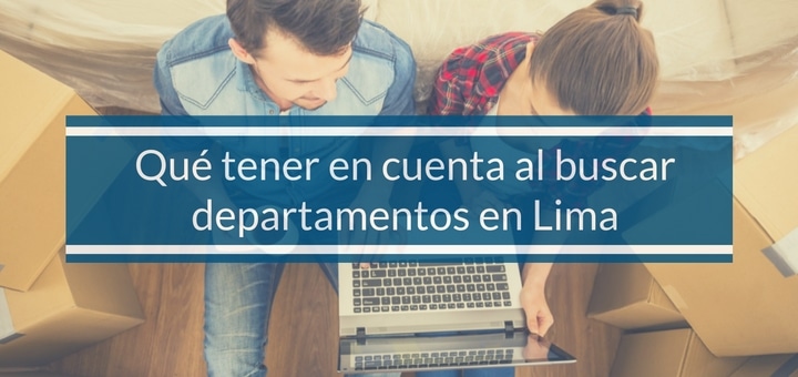 Qué tener en cuenta al buscar departamentos en Lima