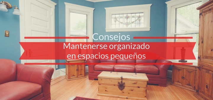 Reglas de oro para mantenerse organizado en espacios pequeños