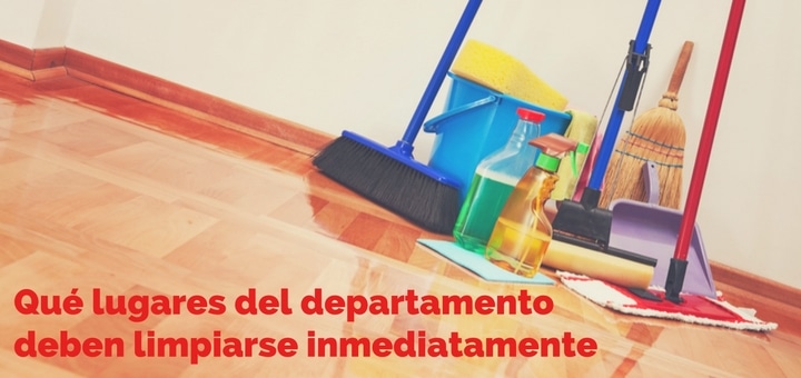 Qué lugares del departamento deben limpiarse inmediatamente