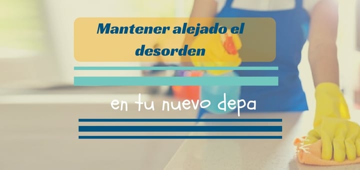 Mantener alejado el desorden en tu nuevo departamento