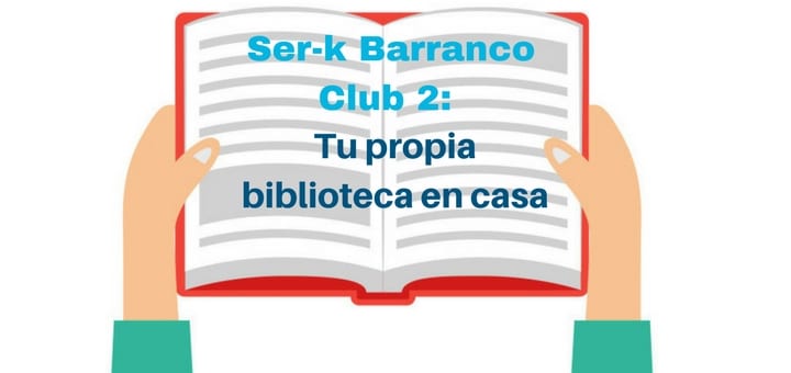 Ser-k Barranco Club 2: tu propia biblioteca en casa