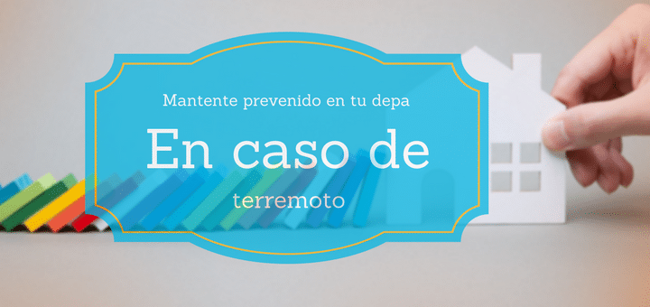 Mantente prevenido en caso de terremoto