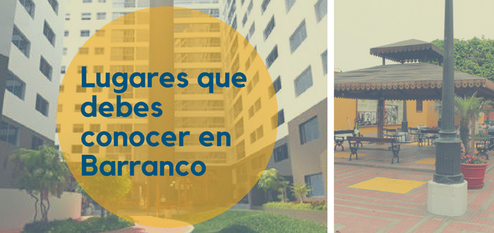 Lugares que conocer en Barranco