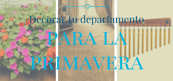 Cómo decorar tu apartamento para la primavera