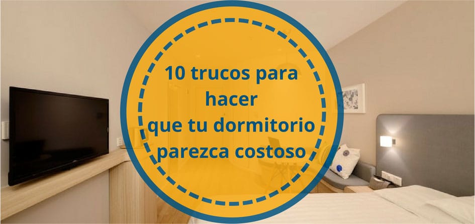 10 trucos para hacer que tu dormitorio parezca costoso