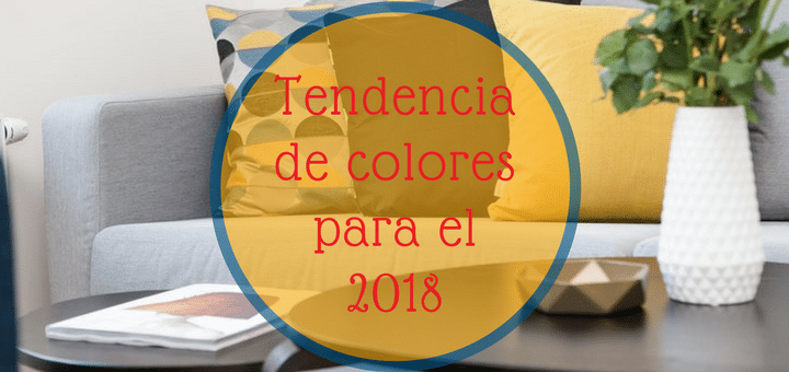 Prepara tu departamento para la nueva tendencia de colores del 2018