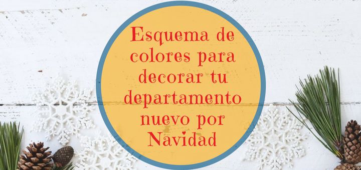 Conoce el esquema de colores para decorar tu departamento nuevo por Navidad