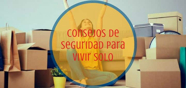 Consejos de seguridad para vivir solo en tu departamento nuevo