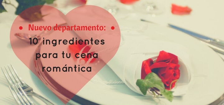 Nuevo departamento: 10 ingredientes para tu cena romántica